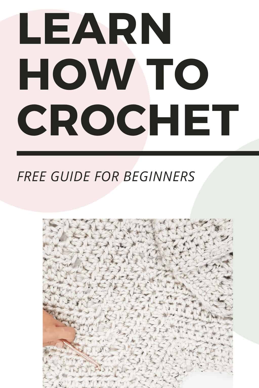 How to Crochet: A Complete Guide for Beginners- Easy Crochet Patterns