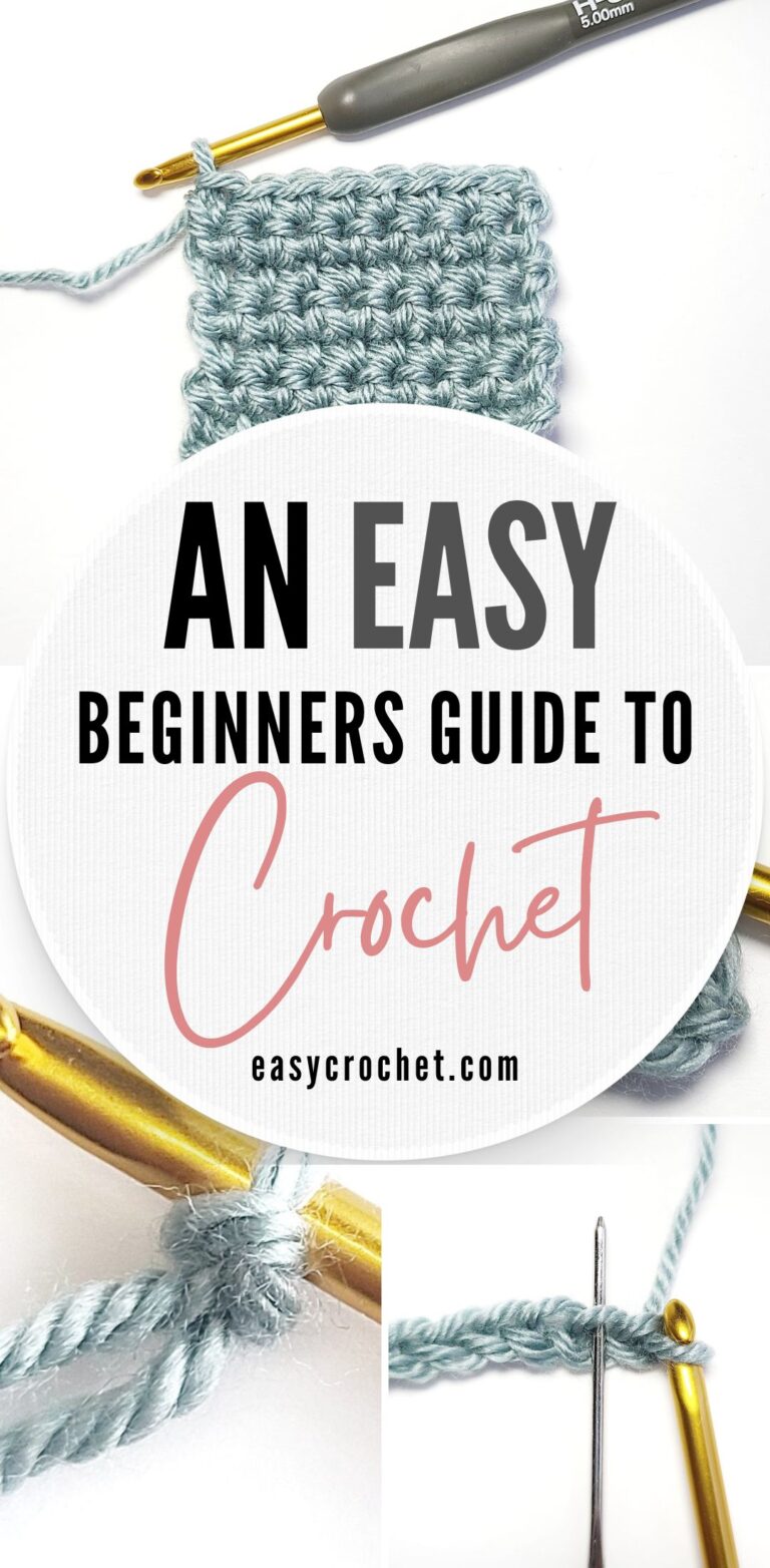 How to Crochet: A Complete Guide for Beginners- Easy Crochet Patterns