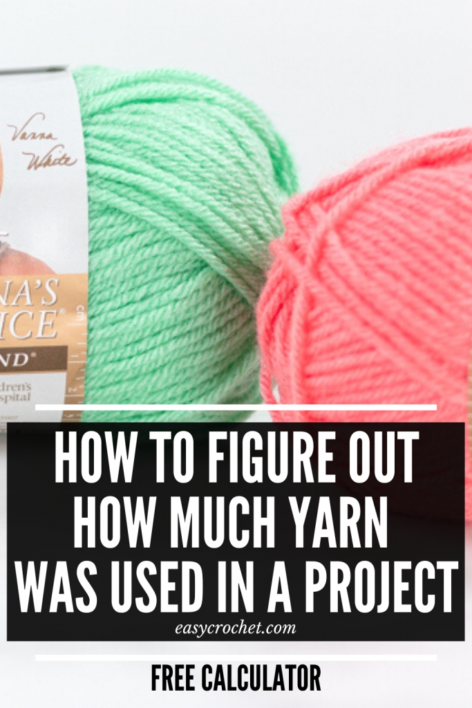 How to Figure out the Yardage is in a Crochet Project Easy Crochet