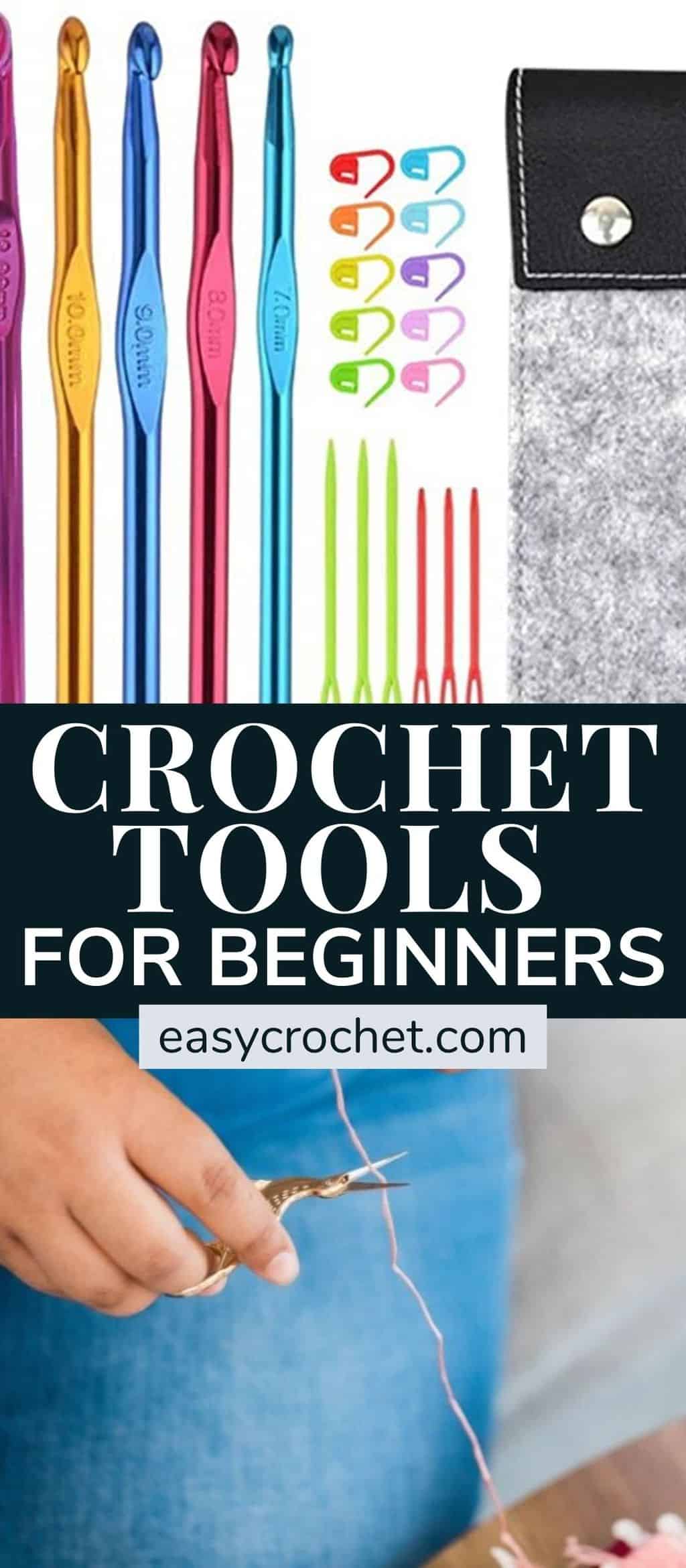 Beginner's Must-Have Crochet Supplies and Tools: The Essential List - Easy  Crochet Patterns