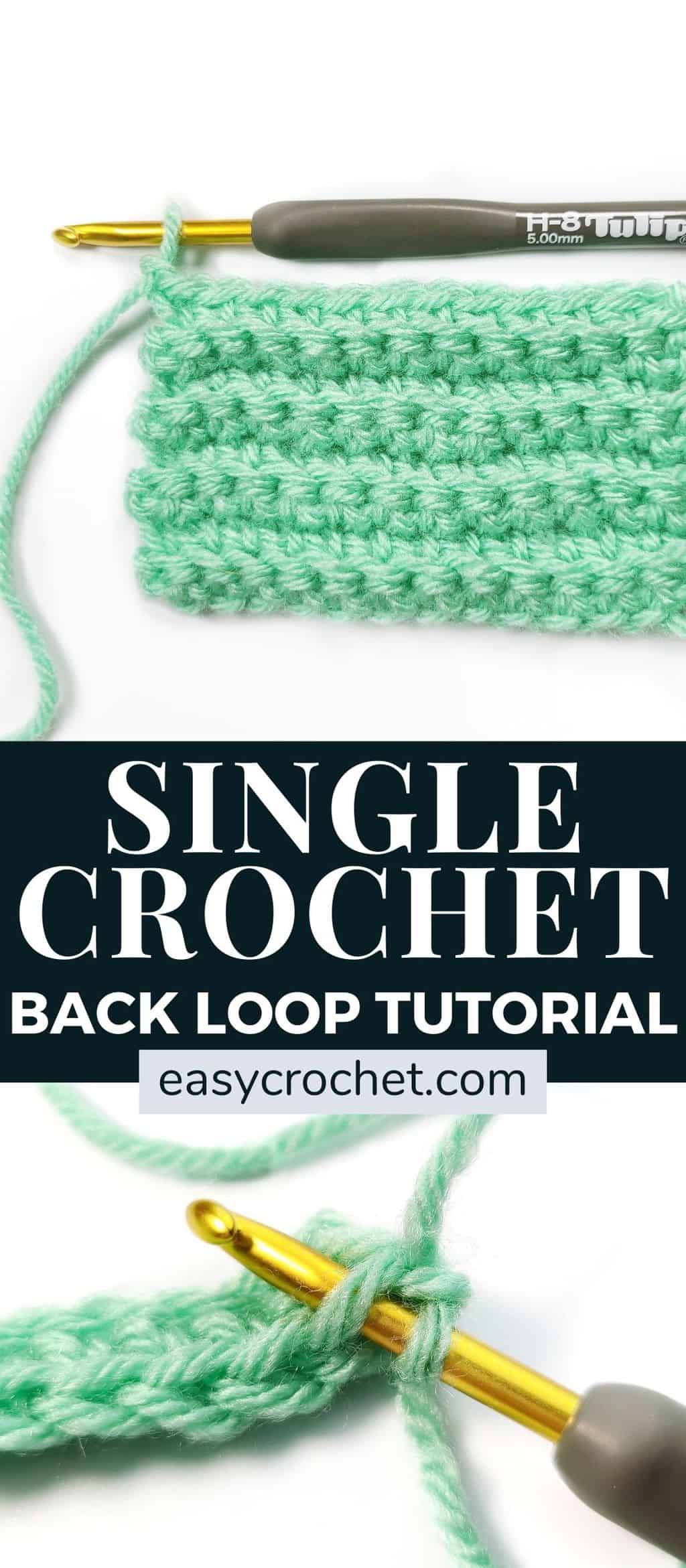 How to Single Crochet in the Back Loop Tutorial