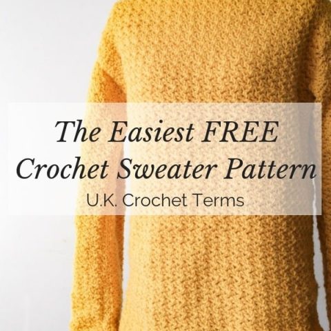 Image for The Easiest Pullover Crochet Sweater You’ll Ever Make! UK Terms