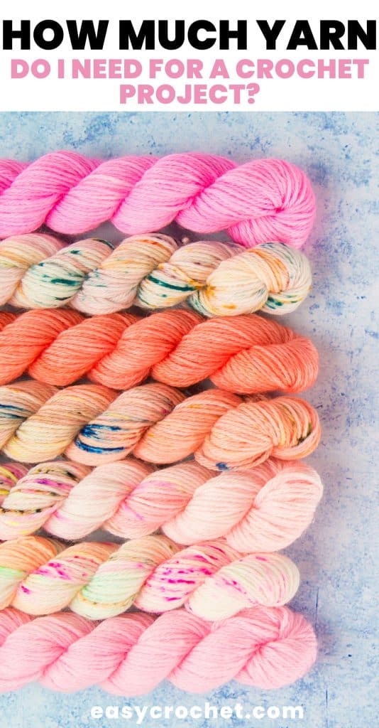 How Much Yarn Do I Need For a Crochet Project? Easy Crochet Patterns