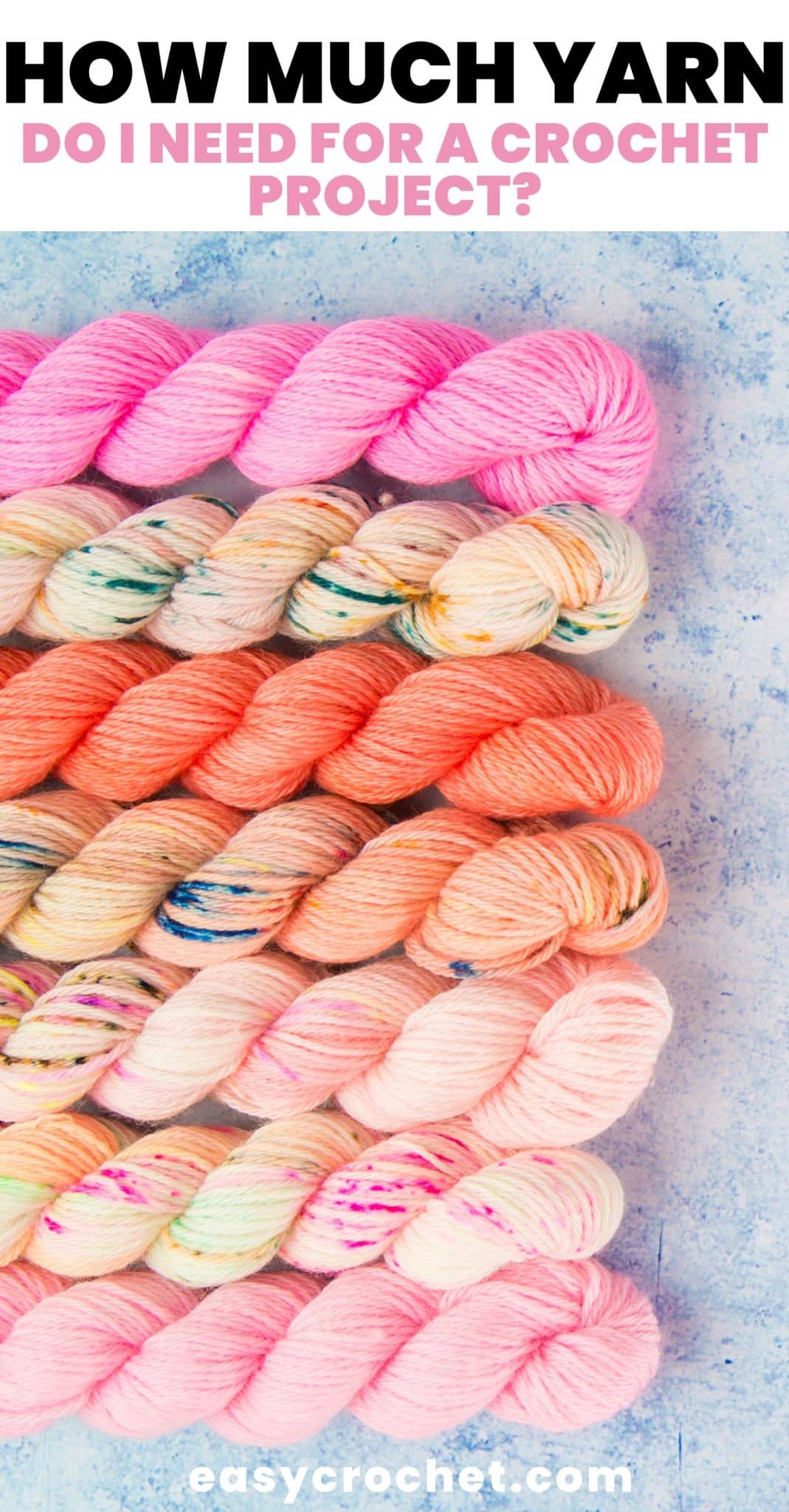 How Much Yarn Do I Need For a Crochet Project? - Easy Crochet Patterns